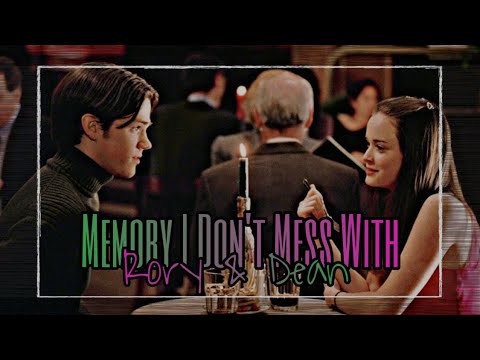 Memory I Don’t Mess With | Rory + Dean | Gilmore Girls Edit