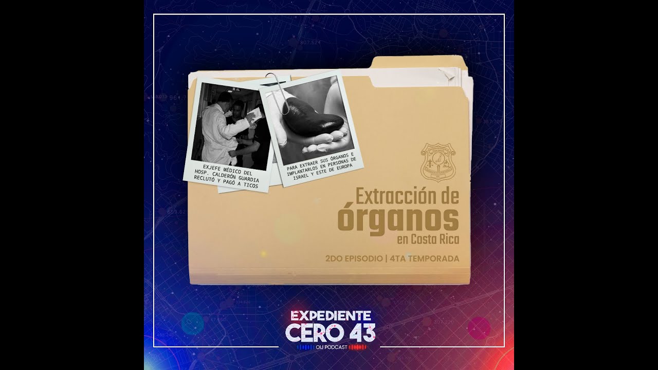 Expediente Cero43 Ep.2: Extracción de órganos