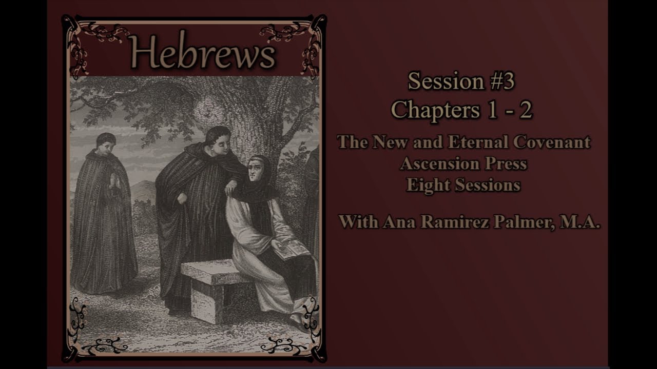 Hebrews: The New and Eternal Covenant #3 Chapters 3 and 4