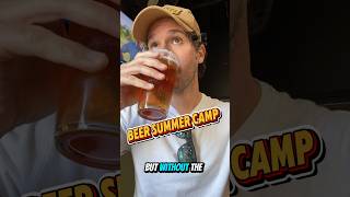 Summer Camp … But With Beer!
