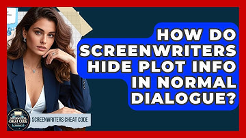 How Do Screenwriters Hide Plot Info In Normal Dialogue? - Screenwriter