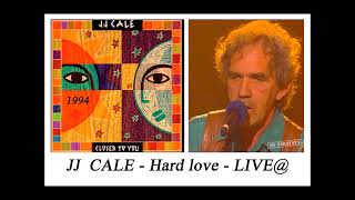 JJ CALE - Hard love - LIVE@