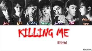 iKON (아이콘) – ‘KILLING ME (죽겠다)’ Lirik [SUB INDO]  (Color Coded Indo_Rom_Han_가사_Lyrics)
