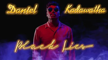Daniel Kadawatha - Black Lies