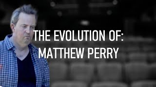 THE EVOLUTION OF: Matthew Perry - Chandler Bing (from Friends)
