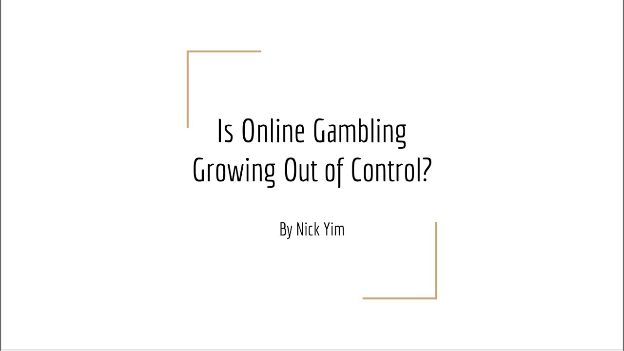 Is Online Gambling Growing Out of Control?