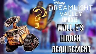 WALL-E'S HIDDEN REQUIREMENT ! Disney Dreamlight Valley Dec 6th Update !