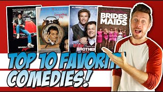 Top 10 Favorite Comedies of AllTime!