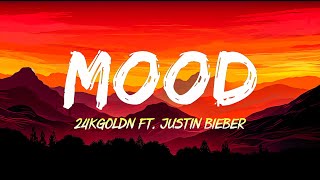 24kGoldn - Mood Remix (Lyrics) ft. Justin Bieber, J Balvin, Iann Dior