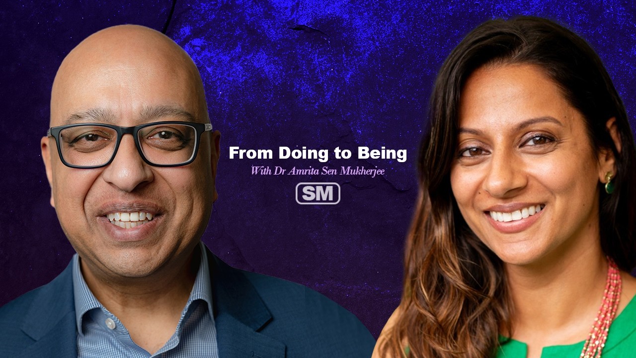 Success Matters: From Doing to Being with Amrita Sen Mukherjee