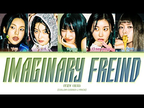 ITZY 'Imaginary Friend' Lyrics (있지 Imaginary Friend 가사) (Color Coded Lyrics)