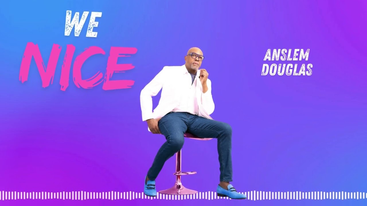 WE NICE 2.0 By Anslem Douglas