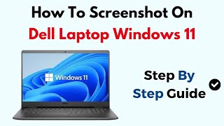 How To Screenshot On Dell Laptop Windows 11