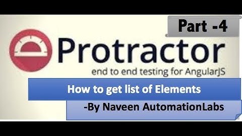 Protractor for AngularJS Tutorial - Part 4 || How to get list of Elements