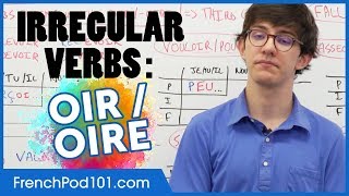 Irregular French Verbs ending in -OIR and -OIRE