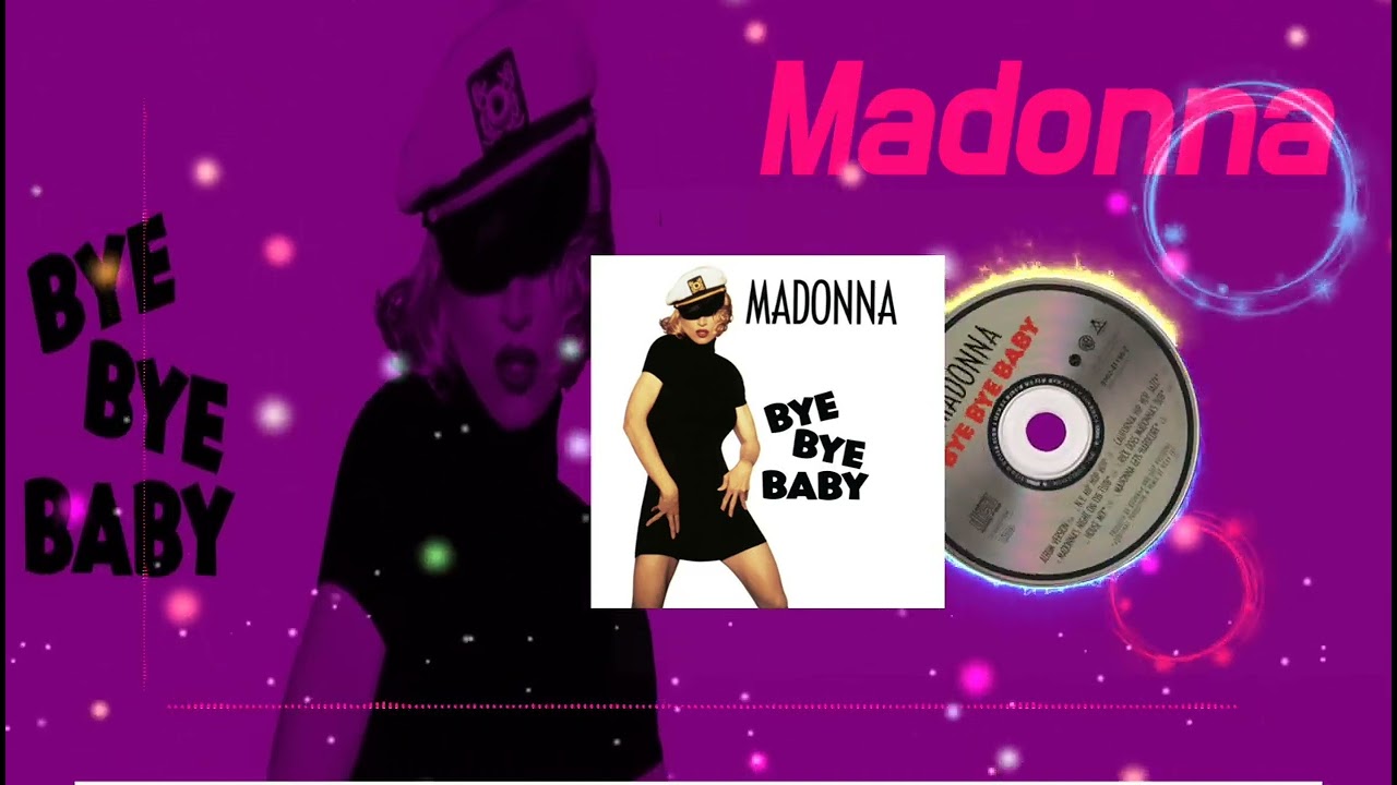 Madonna - Bye Bye Baby (Madonna Gets Hardcore) 2022 - YouTube