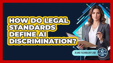 How Do Legal Standards Define AI Discrimination?