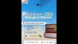 Kajian rutin KSPPS SKI oleh Al-Ustad Mudzakkir Abdul Razaq : Pembahasan Kitab Bulughul Maram