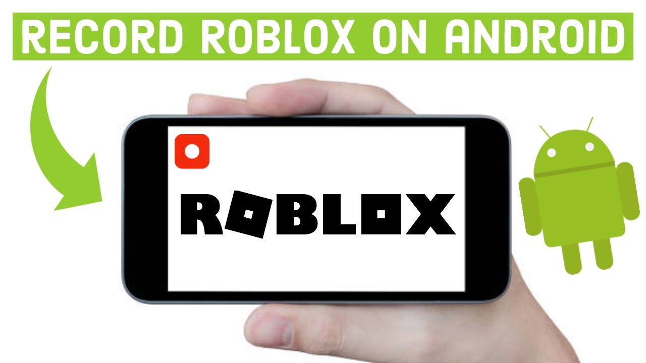 Record Roblox Gameplay Android Free Adv Screen Recorder Youtube - good recorder for roblox
