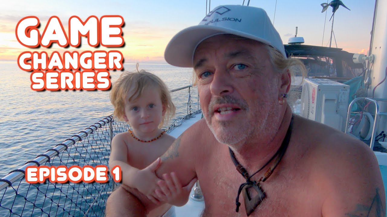 SSL691 ~ Boat life Game Changer series – EPISODE 1