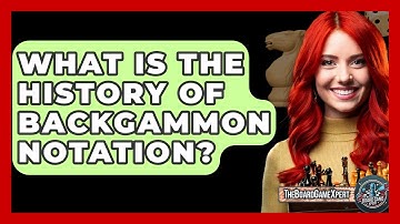 What Is The History Of Backgammon Notation? - The Board Game Xpert