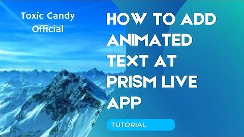 HOW TO ADD ANIMATED TEXT AT PRISM APP LIVE STREAMING