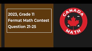 2023, Grade 11, Fermat Math Contest | Questions 21-25
