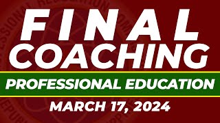 MARCH 2024 FINAL COACHING PROFESSIONAL EDUCATION NEW CURRICULUM LICENSURE EXAMINATION FOR TEACHERS