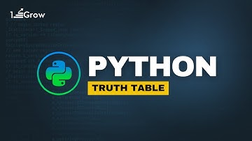 Python Truth Table Explained | Master Logical Operators Boolean Logic in Python | 1stepGrow Academy