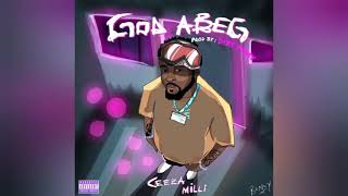 Ceeza Milli – God Abeg