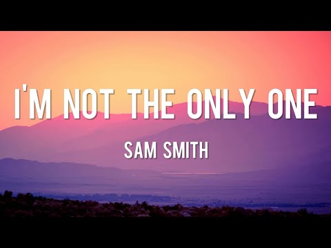 I&#39;m Not The Only One - Sam Smith [Lyrics] || Justin Bieber, Charlie Puth, Meghan Trainor