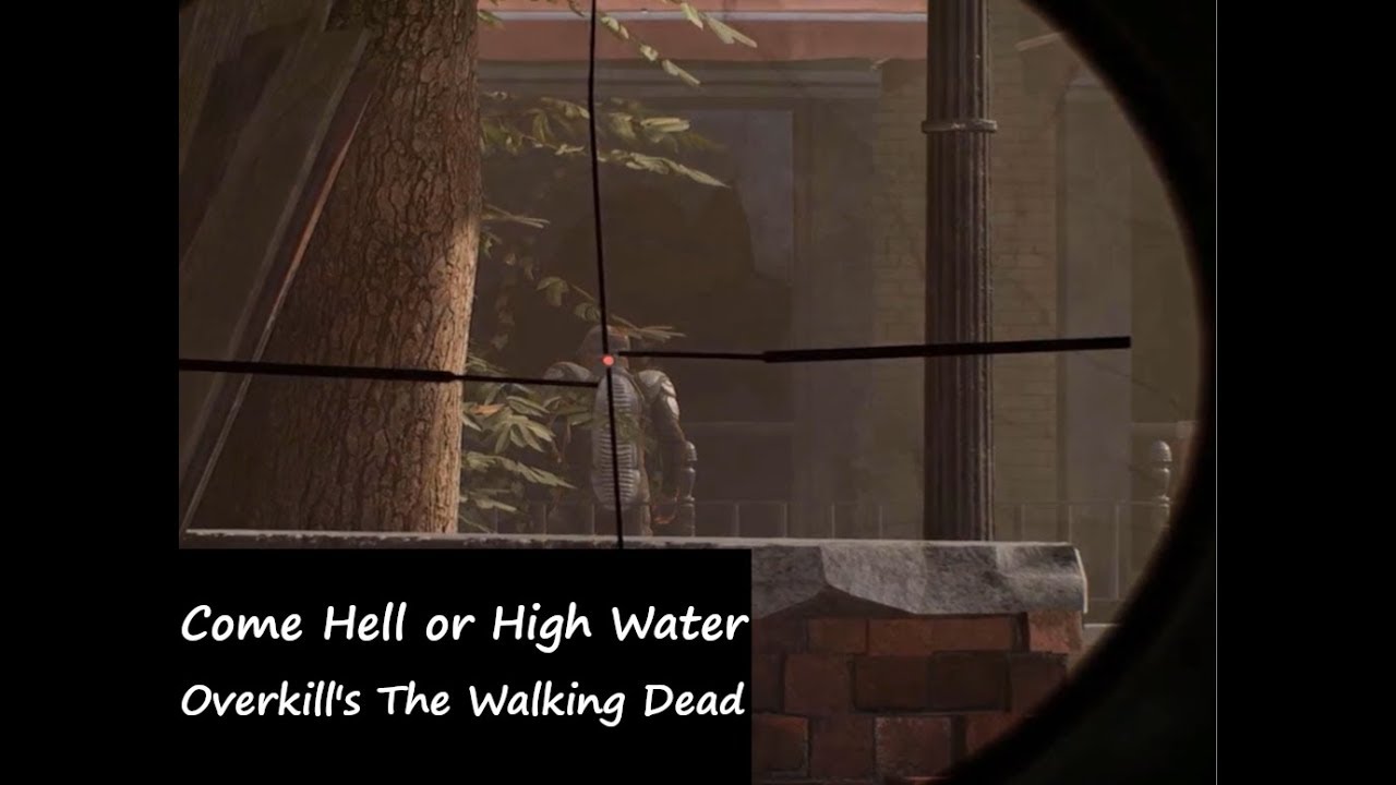 Overkill's The Walking Dead| Mission 2 - Come Hell or High Water