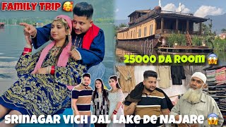 Srinagar Vich Dal Lake De Najare 25000 Da Room Family Trip Angels Shivam