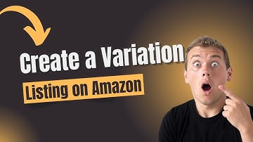 How to Create a Variation on Amazon in Under 10 minutes