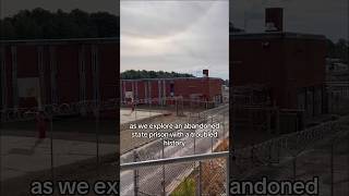 Behind the Closed Doors: Exploring Abandoned State Prison