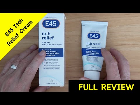 E45 Itch Relief Cream - Full Review and Demonstration