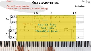 Jazz Piano Lesson /Two Feel/ Beautiful Love /Free transcription