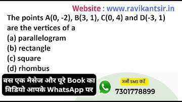 The points A(0, -2), B(3, 1), C(0, 4) and D(-3, 1) are the vertices of a (a) parallelogram (b) rec