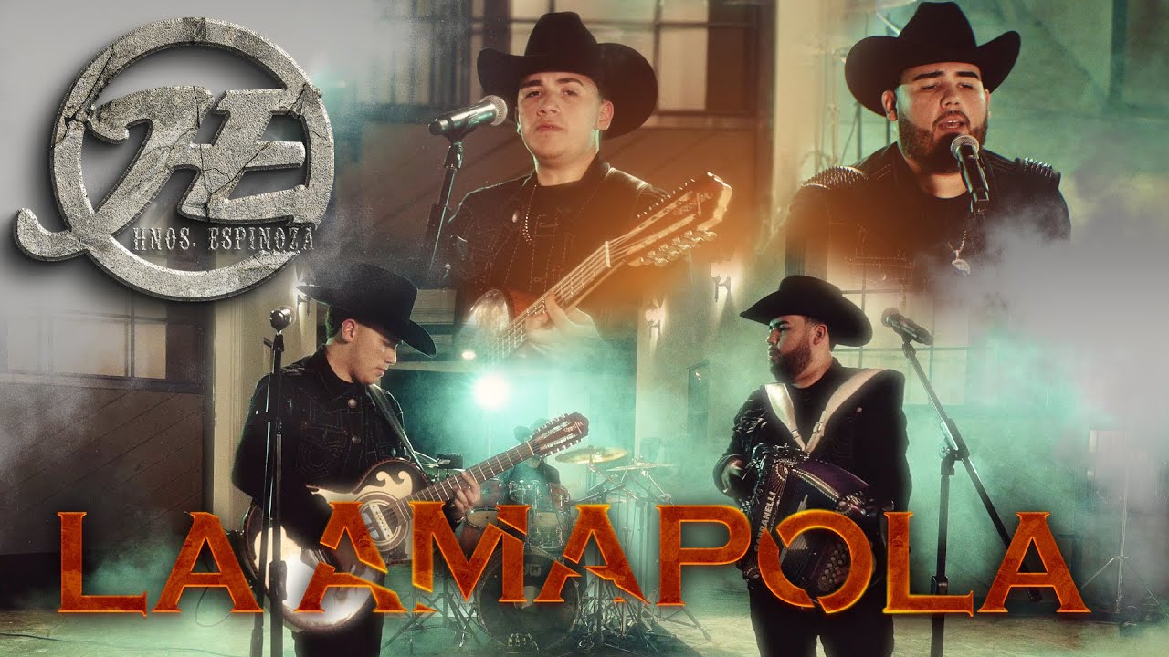 Hermanos Espinoza - La Amapola