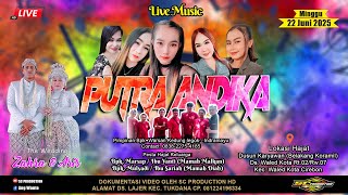 LIVE ORGAN TUNGGAL PUTRA ANDIKA | PERNIKAHAN ZAHRA & ARIS | WALED KOTA CIREBON 22 JUNI 2025 #MALAM