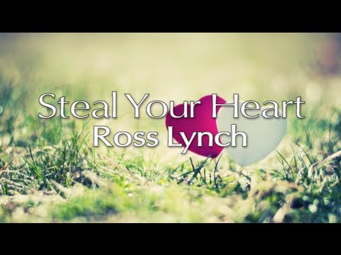 Austin & Ally - Steal Your Heart (Lyrics)