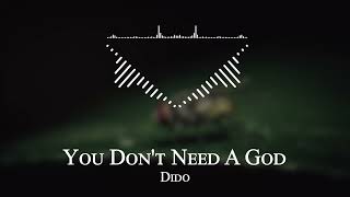 Dido - You Don't Need A God