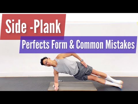 5 Side Plank Mistakes That Make the Move Ineffective - How to do a perfect side plank? James Tang