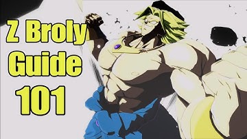 Z Broly Guide 101 (Slightly Outdated But Still Useful Overall)