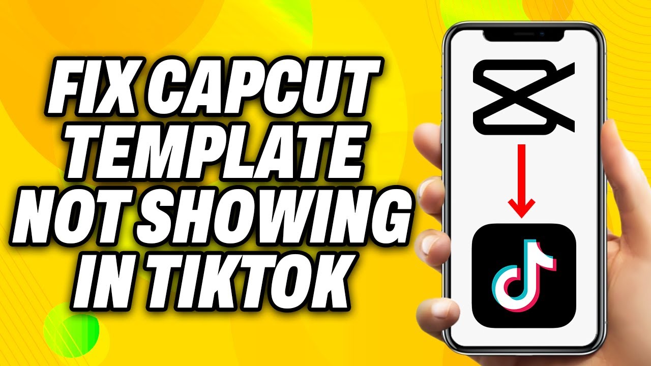 How To Fix CapCut Template Not Showing In TikTok - Easy Fix - YouTube