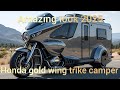 This Is the Ultimate Road Trip Machine! 2025 Gold Wing Trike Camper