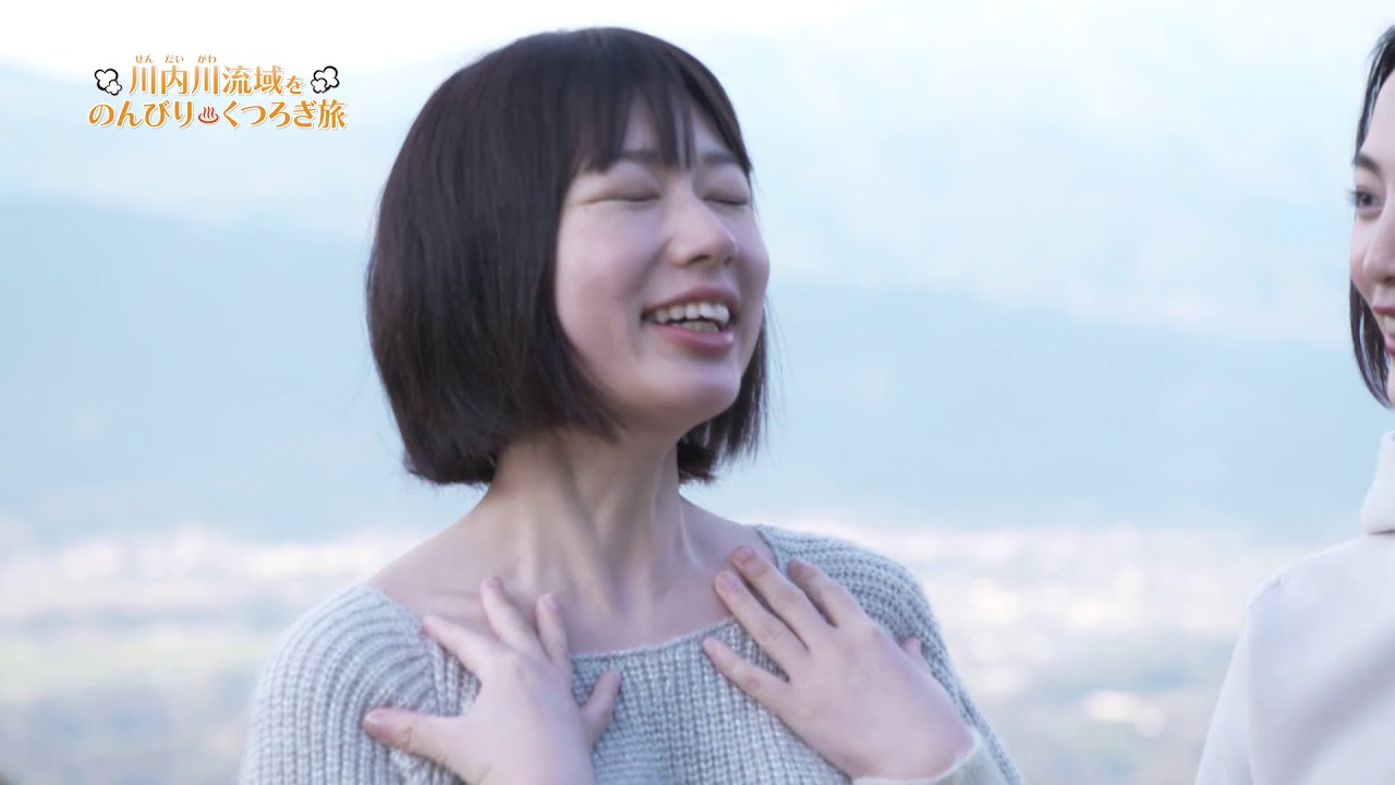 川内川流域をのんびりくつろぎ旅 Youtube