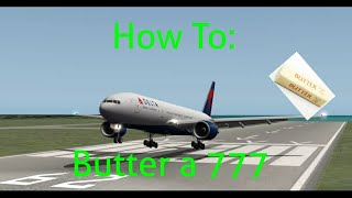 How To: Butter The 777 In X Plane 10 Mobile