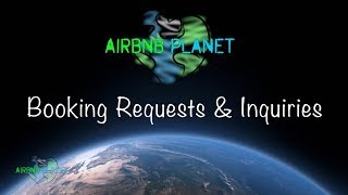 Airbnb Planet...Booking Requests & Inquiries Net Worth