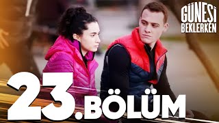 Güneşi Beklerken 23. Bölüm